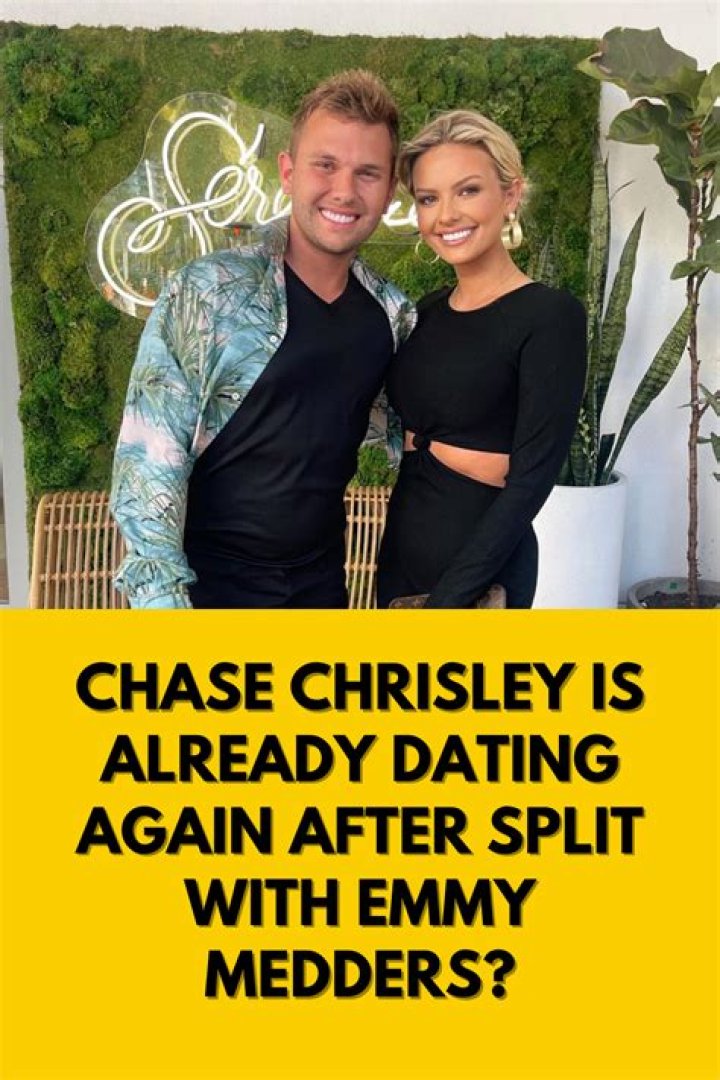 Chase Chrisley Is Dating Again After Split From Emmy Medders