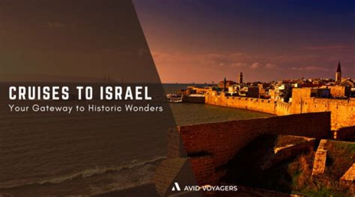 Israel Cruises: Best Cruises to Israel 2023 & 2024