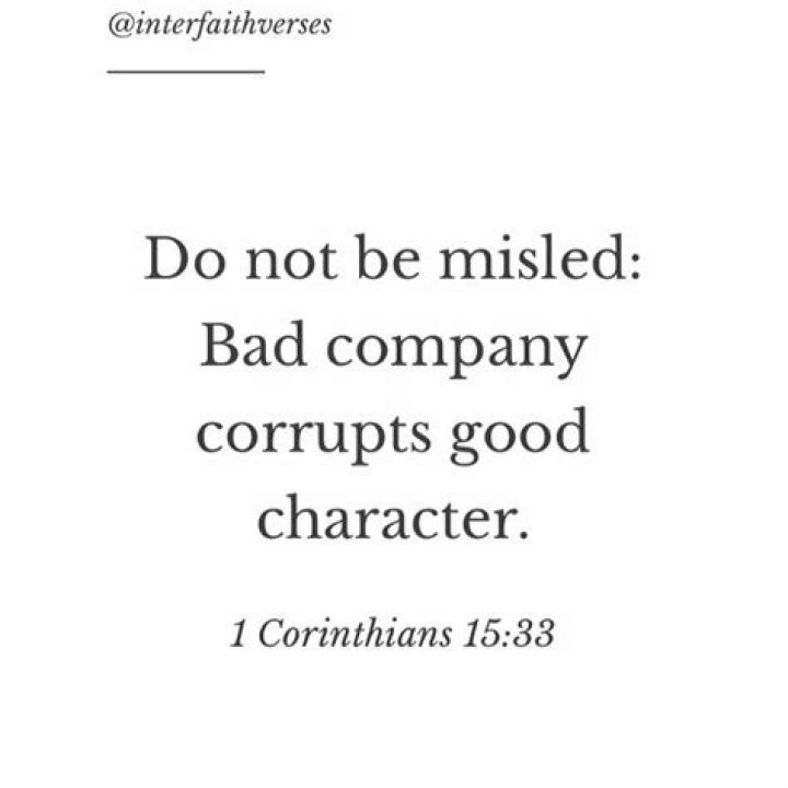 How does bad company corrupt good character (1 Corinthians 15:33)?