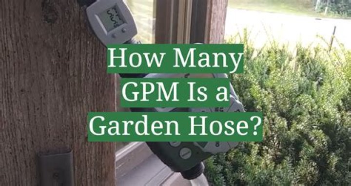 How many GPM is a garden hose?