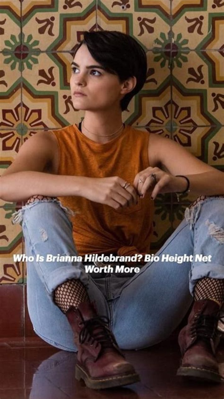 Is Brianna Hildebrand Gay? Age, Height, Net Worth