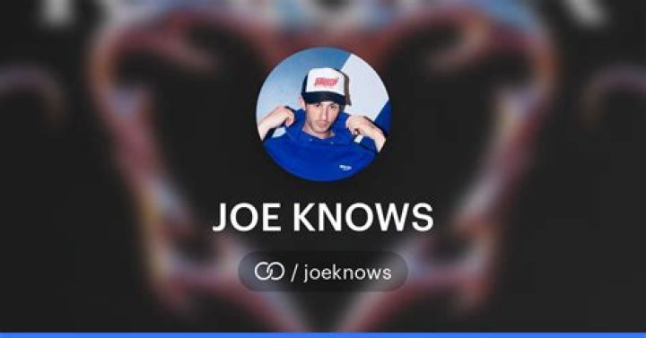 Joe Knows - Age, Family, Bio