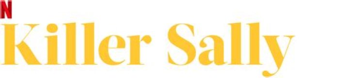 Killer Sally release date, synopsis, true story, trailer, and more