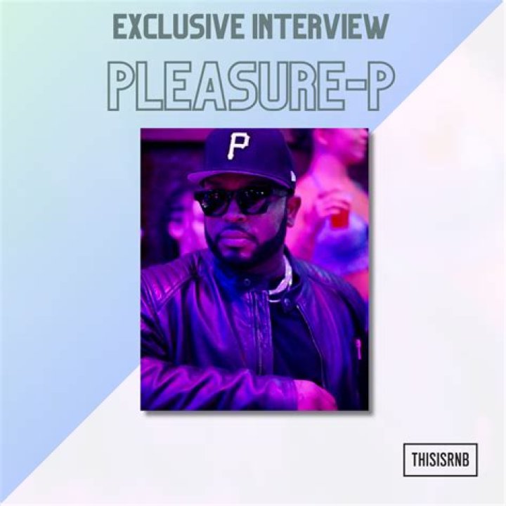 Pleasure P Net Worth - Wiki, Age, Weight and Height, Relationships, Family, and More