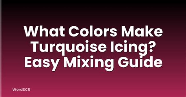 What colors make turquoise icing?
