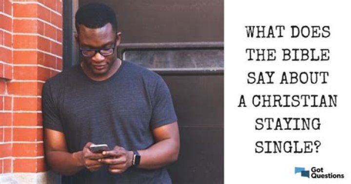 What does the Bible say about a Christian staying single?