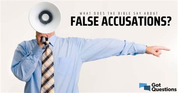 What does the Bible say about false accusations?